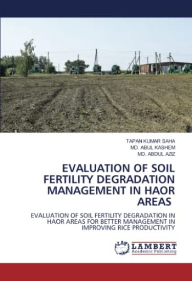 EVALUATION OF SOIL FERTILITY DEGRADATION MANAGEMENT IN HAOR AREAS