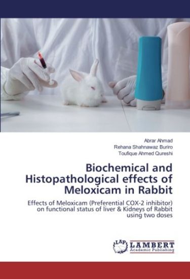 Biochemical and Histopathological effects of Meloxicam in Rabbit