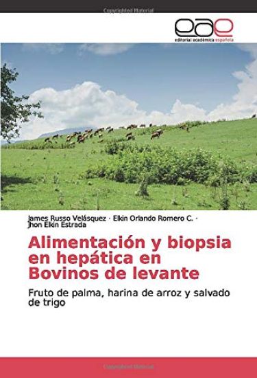 Alimentación y biopsia en hepática en Bovinos de levante
