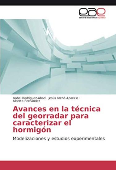 Avances en la técnica del georradar para caracterizar el hormigón