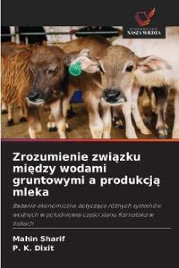 Zrozumienie zwiazku miedzy wodami gruntowymi a produkcja mleka