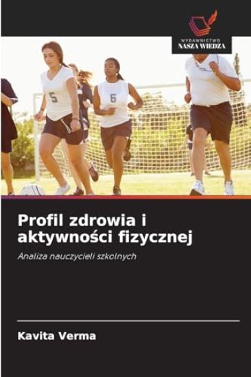 Profil zdrowia i aktywnosci fizycznej