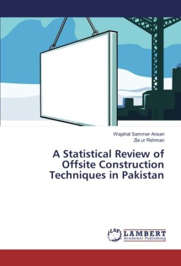 A Statistical Review of Offsite Construction Techniques in Pakistan