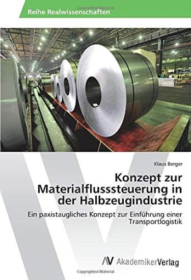 Konzept zur Materialflusssteuerung in der Halbzeugindustrie