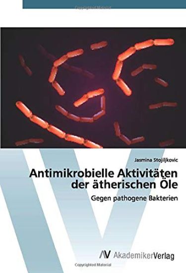 Antimikrobielle Aktivitäten der ätherischen Öle