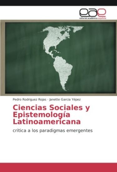 Ciencias Sociales y Epistemología Latinoamericana