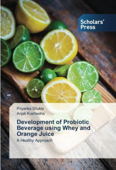 Development of Probiotic Beverage using Whey and Orange Juice