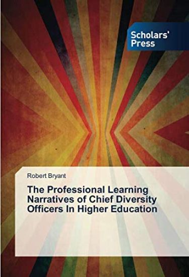 The Professional Learning Narratives of Chief Diversity Officers In Higher Education