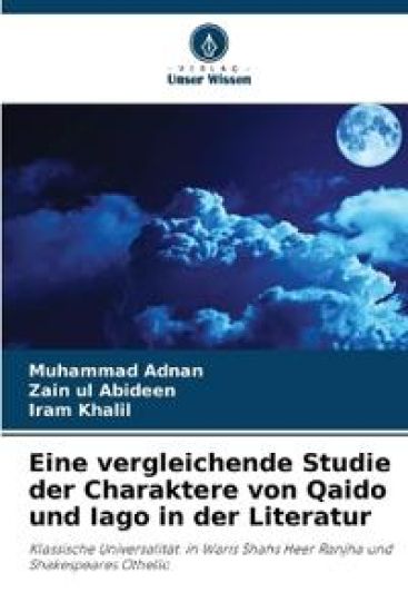 Eine vergleichende Studie der Charaktere von Qaido und Iago in der Literatur