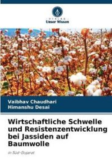 Wirtschaftliche Schwelle und Resistenzentwicklung bei Jassiden auf Baumwolle