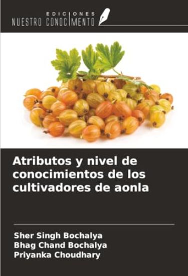 Atributos y nivel de conocimientos de los cultivadores de aonla