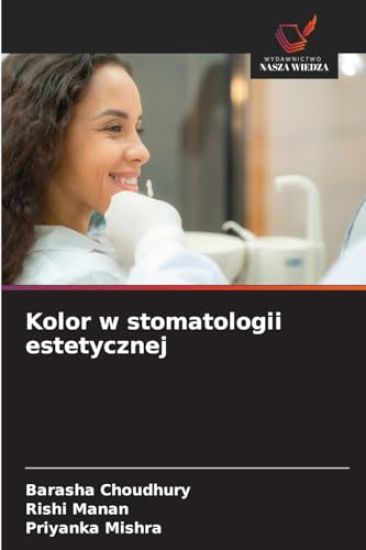 Kolor w stomatologii estetycznej – Barasha Choudhury, kirjan kansikuva