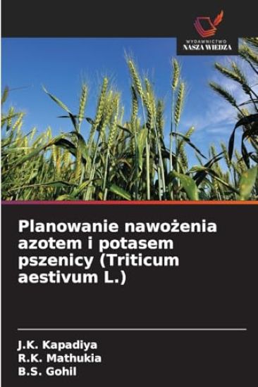 Planowanie nawozenia azotem i potasem pszenicy (Triticum aestivum L.)