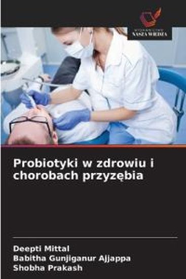 Probiotyki w zdrowiu i chorobach przyzebia