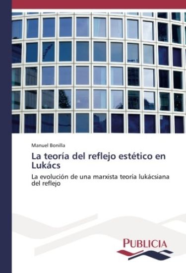 La teoría del reflejo estético en Lukács