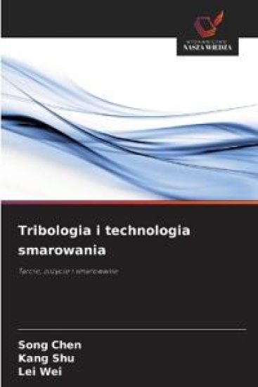 Tribologia i technologia smarowania