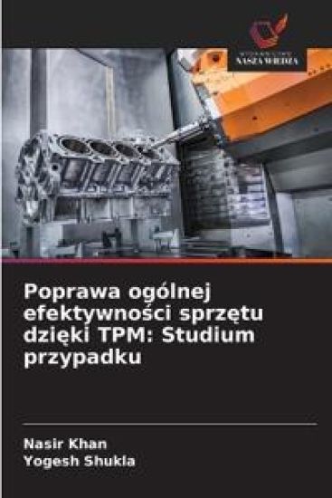 Poprawa ogólnej efektywnosci sprzetu dzieki TPM