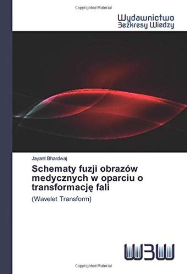 Schematy fuzji obrazów medycznych w oparciu o transformacj¿ fali