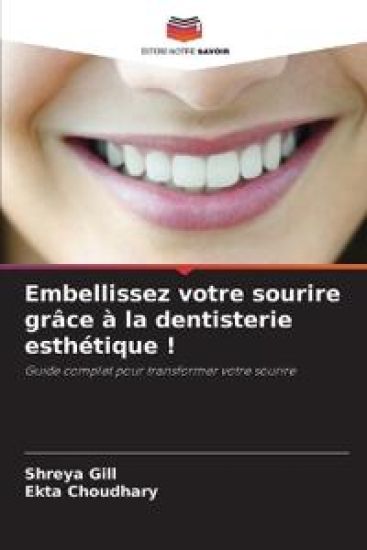 Embellissez votre sourire grâce à la dentisterie esthétique !