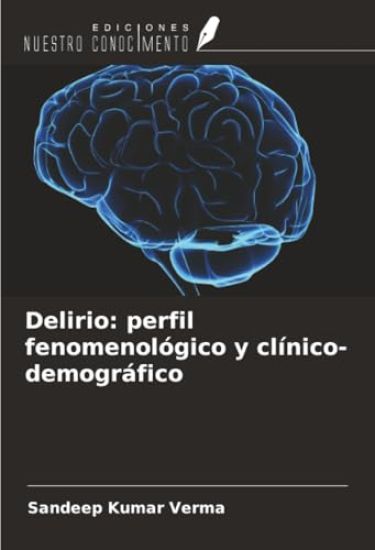 Delirio: perfil fenomenológico y clínico-demográfico
