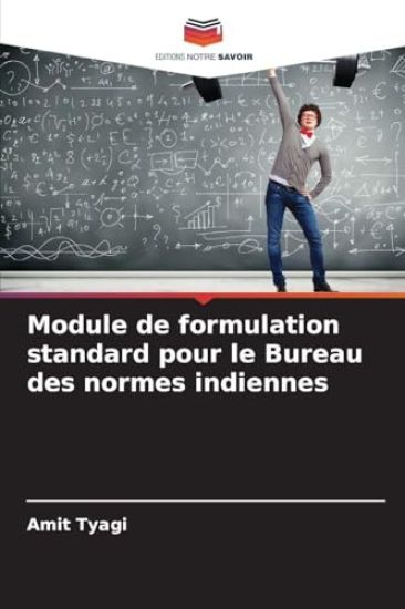 Module de formulation standard pour le Bureau des normes indiennes