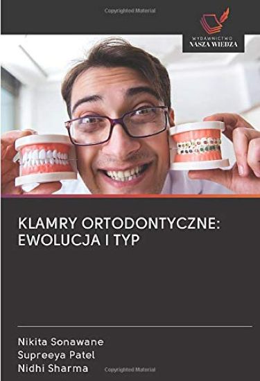 KLAMRY ORTODONTYCZNE: EWOLUCJA I TYP