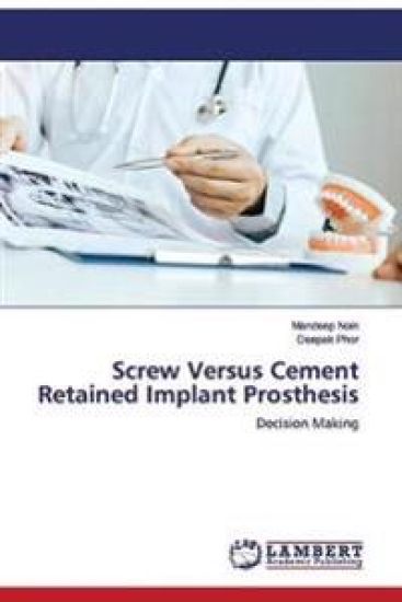 Screw Versus Cement Retained Implant Prosthesis