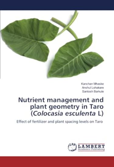 Nutrient management and plant geometry in Taro (Colocasia esculenta L)