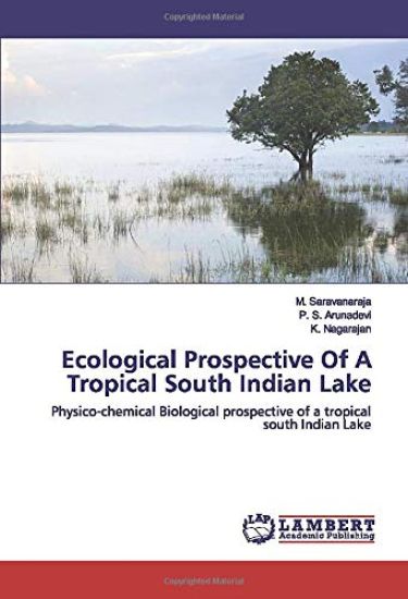 Ecological Prospective Of A Tropical South Indian Lake
