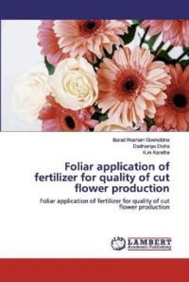 Foliar application of fertilizer for quality of cut flower production