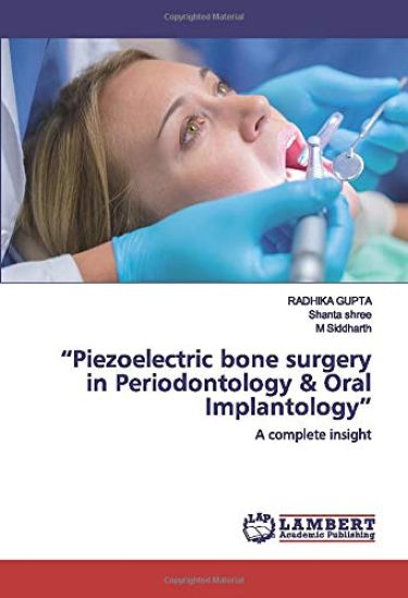 ¿Piezoelectric bone surgery in Periodontology & Oral Implantology¿