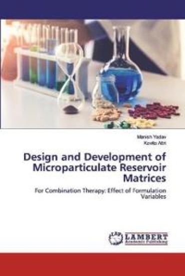 Design and Development of Microparticulate Reservoir Matrices – Manish Yadav, kirjan kansikuva