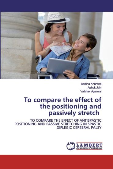 To compare the effect of the positioning and passively stretch