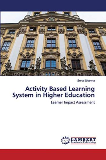 Activity Based Learning System in Higher Education