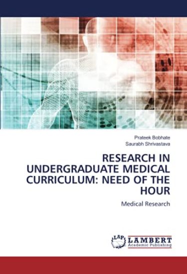 RESEARCH IN UNDERGRADUATE MEDICAL CURRICULUM: NEED OF THE HOUR