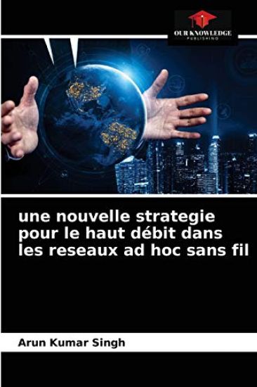 Une nouvelle strategie pour le haut débit dans les reseaux ad hoc sans fil