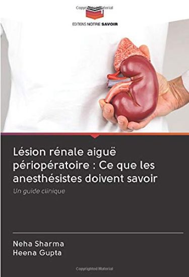 Lésion rénale aiguë périopératoire : Ce que les anesthésistes doivent savoir