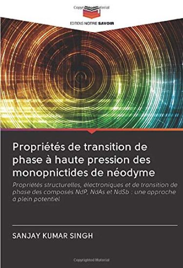Propriétés de transition de phase à haute pression des monopnictides de néodyme