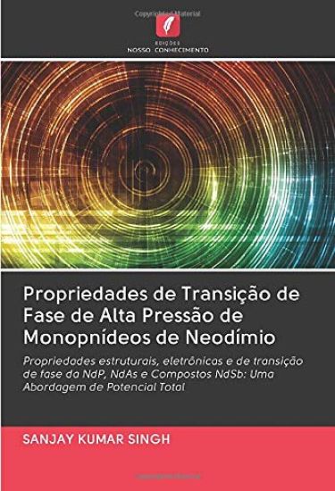 Propriedades de Transição de Fase de Alta Pressão de Monopnídeos de Neodímio