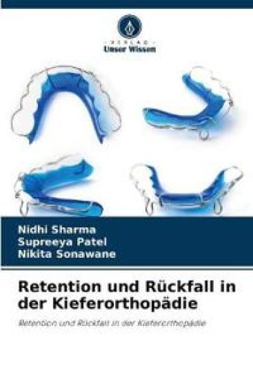 Retention und Rückfall in der Kieferorthopädie