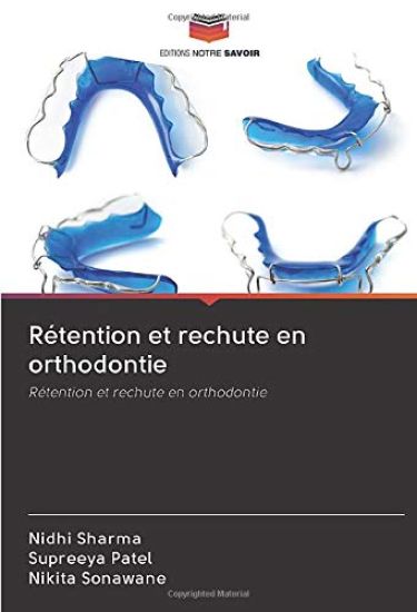 Rétention et rechute en orthodontie