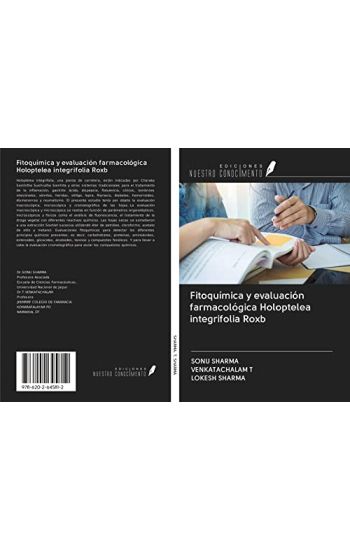 Fitoquímica y evaluación farmacológica Holoptelea integrifolia Roxb