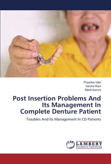 Post Insertion Problems And Its Management In Complete Denture Patient