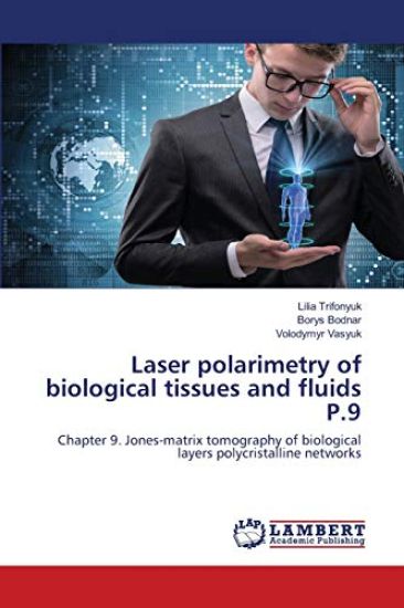 Laser polarimetry of biological tissues and fluids P.9
