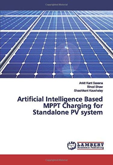 Artificial Intelligence Based MPPT Charging for Standalone PV system