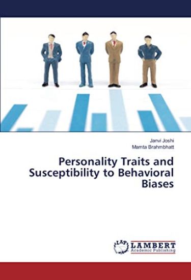 Personality Traits and Susceptibility to Behavioral Biases