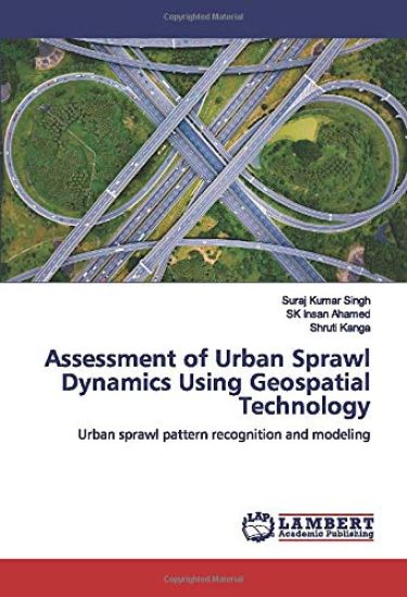 Assessment of Urban Sprawl Dynamics Using Geospatial Technology