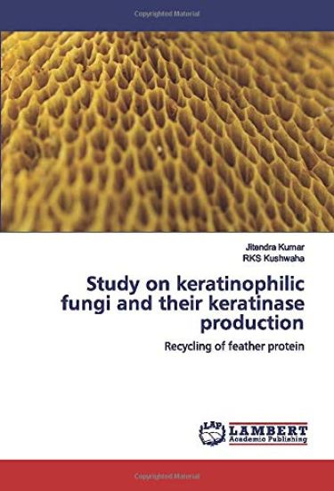 Study on keratinophilic fungi and their keratinase production – Jitendra Kumar, kirjan kansikuva