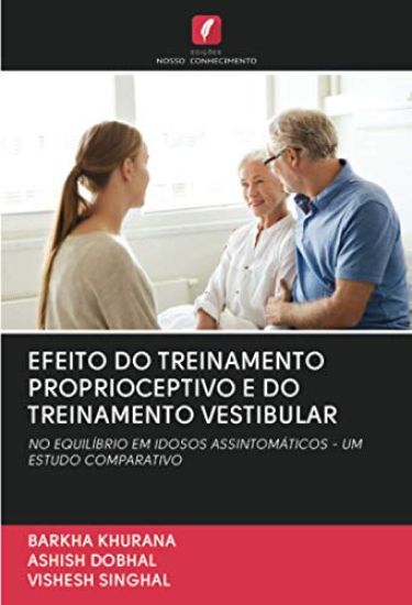 EFEITO DO TREINAMENTO PROPRIOCEPTIVO E DO TREINAMENTO VESTIBULAR