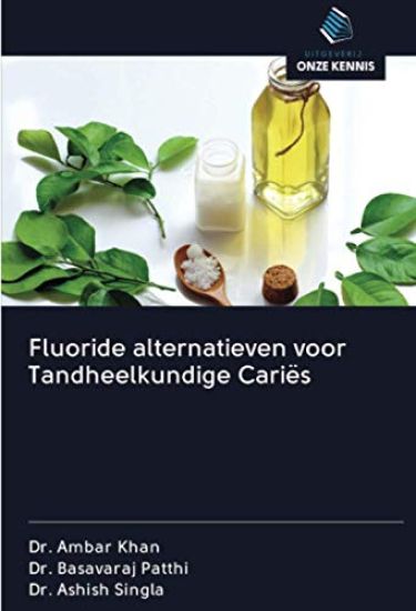 Fluoride alternatieven voor Tandheelkundige Cariës – Ambar Khan, kirjan kansikuva
